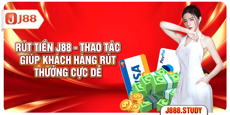 rut-tien-j88-thao-tac-giup-khach-hang-rut-thuong-cuc-de