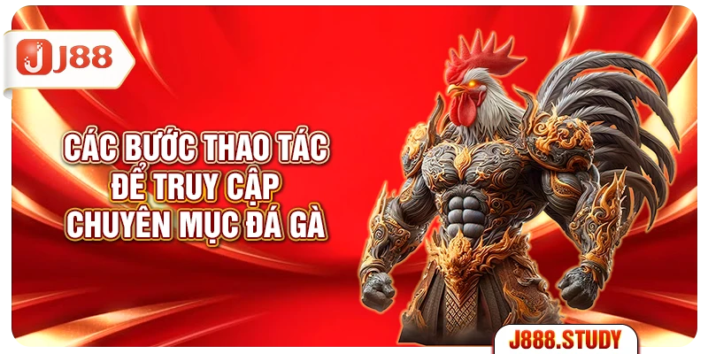 cac-buoc-thao-tac-de-truy-cap-chuyen-muc-da-ga
